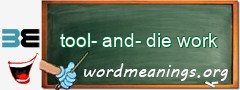 WordMeaning blackboard for tool-and-die work